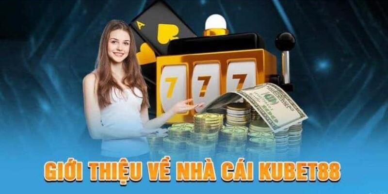 Đôi nét về thương hiệu game KUBET88